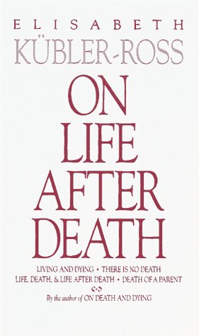 On Life after Death Elisabeth Kubler-Ross