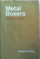 Metal Boxers 1933 to 1983 Hocking, Anthony