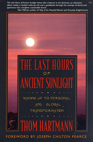 The Last Hours of Ancient Sunlight Thom Hartmann