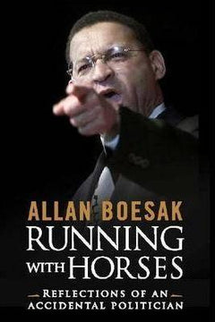 Running with Horses Reflections of an Accidental Politician Allan Boesak