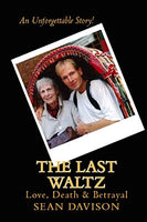 The Last Waltz: Love, Death & Betrayal Sean Davison