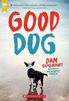 Good Dog (Scholastic Gold) Gemeinhart, Dan