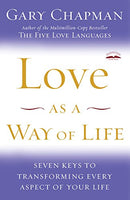 Love As a Way of Life Gary Chapman