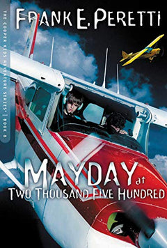 Mayday at Two Thousand Five Hundred Feet Peretti, Frank E.