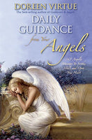 Daily Guidance From Your Angels: 365 Angelic Messages To Soothe, Heal, And Open Your Heart Doreen Virtue PhD