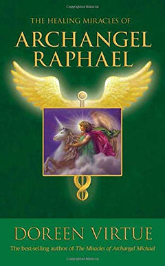 The Healing Miracles of Archangel Raphael Virtue, Doreen