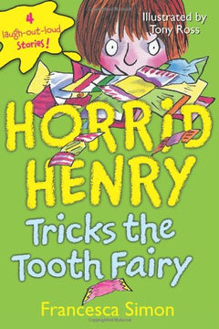Horrid Henry Tricks the Tooth Fairy Simon, Francesca
