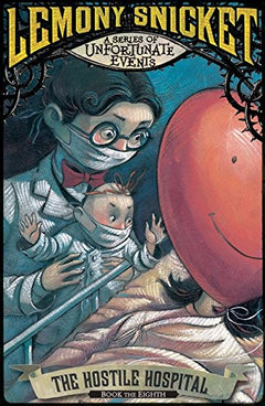 The Hostile Hospital (A Series of Unfortunate Events) Snicket, Lemony