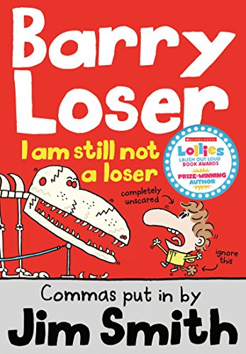 Barry Loser: I am still not a Loser Jim Smith
