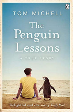 The Penguin Lessons: A True Story Michell, Tom