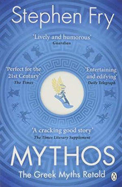 Mythos: The Greek Myths Retold - Stephen Fry