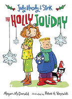 Judy Moody and Stink: The Holly Joliday Megan McDonald
