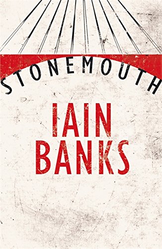 Stonemouth Iain Banks