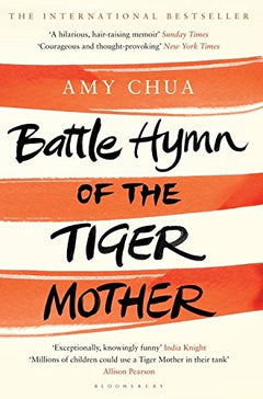 Battle Hymn of the Tiger Mother Amy Chua