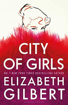 City of Girls Elizabeth Gilbert