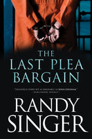 The Last Plea Bargain Randy Singer