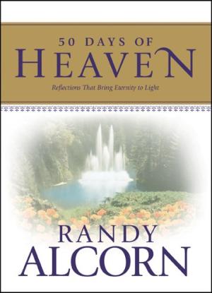 50 Days of heaven Randy Alcorn