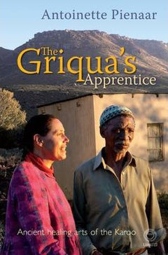 The Griqua's Apprentice Antoinette Pienaar