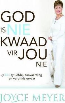 God is nie kwaad vir jou nie Joyce Meyer