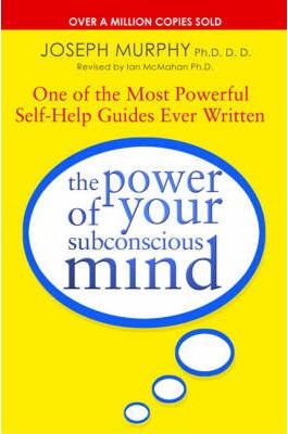The Power Of Your Subconscious Mind Dr Joseph Murphy