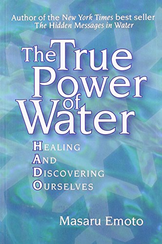 The True Power of Water Masaru Emoto
