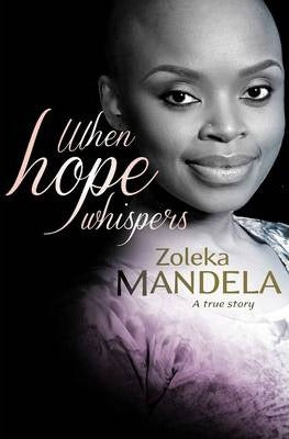 When Hope Whispers - Zoleka Mandela