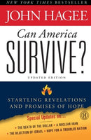 Can America Survive? Updated Edition: Startling Revelations and Promises of Hope John Hagee