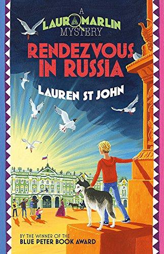 A Laura Marlin Mystery Rendezvous in Russia Lauren St. John