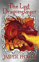 The Last Dragonslayer Fforde, Jasper