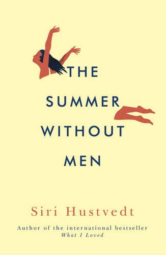 The Summer Without Men Siri Hustvedt