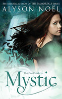 The Soul Seekers: Mystic Alyson Noel