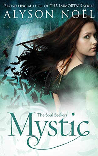 The Soul Seekers: Mystic Alyson Noel