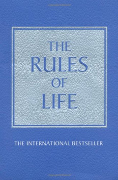 The Rules of Life: A Personal Code for Living a Better, Happier, More Successful Kind of Life Richard Templar