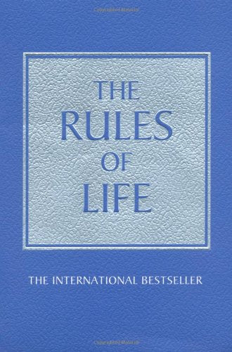 The Rules of Life: A Personal Code for Living a Better, Happier, More Successful Kind of Life Richard Templar