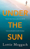 Under the Sun Lottie Moggach