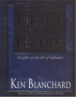 The Heart of a Leader Ken Blanchard