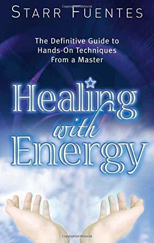 Healing with Energy Starr Feuntes