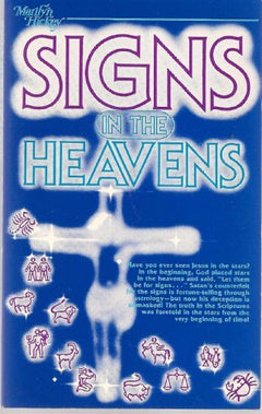 The Signs in Heaven: The Bible Answer to Astrology Hickey, Marilyn