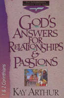 God's Answers for Relationships and Passions : 1 and 2 Corinthians Kay Arthur