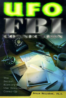 UFO-FBI Connection : The Secret History of the Government's Cover-Up. Bruce S. Maccabee