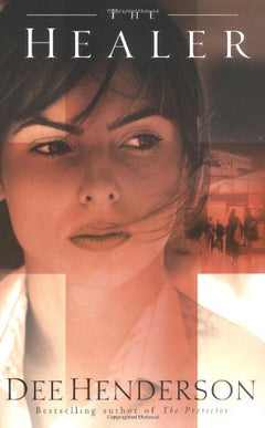 The Healer - Dee Henderson