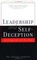 Leadership and Self Deception: Getting Out of the Box - The Arbinger Institute