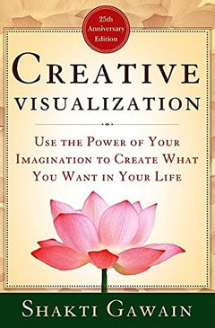 Creative Visualization - Shakti Gawain