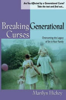Breaking Generational Curses: Overcoming the Legacy of Sin in Your Family Marilyn Hickey
