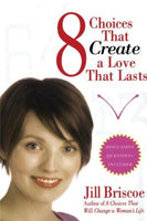 8 Choices That Create a Love That Lasts Jill Briscoe