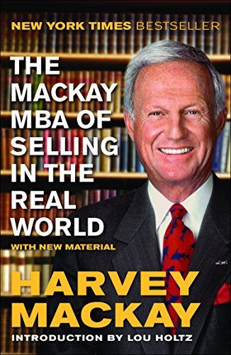 The Mackay MBA of Selling in the Real World Mackay, Harvey