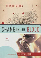 Shame in the Blood Tetsuo Miura