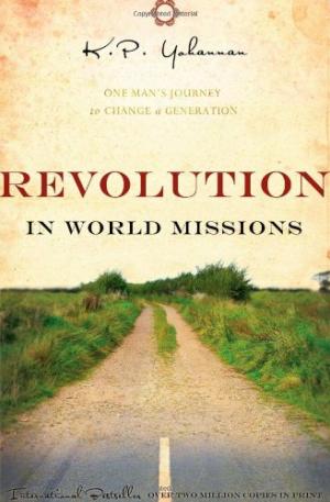 Revolution in World Missions: One Man's Journey to Change a Generation K. P. Yohannan
