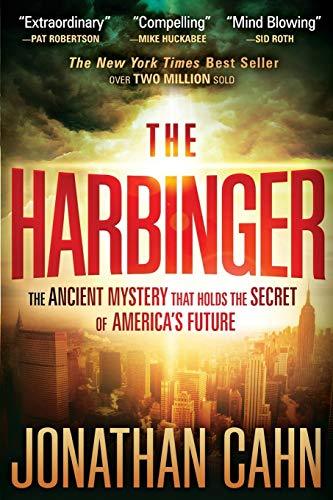 The Harbinger The Ancient Mystery That Holds the Secret of America's Future Jonathan Cahn