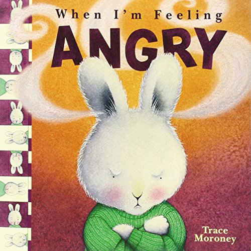 When I'm Feeling Angry Tracey Moroney